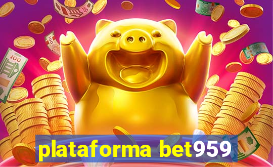 plataforma bet959